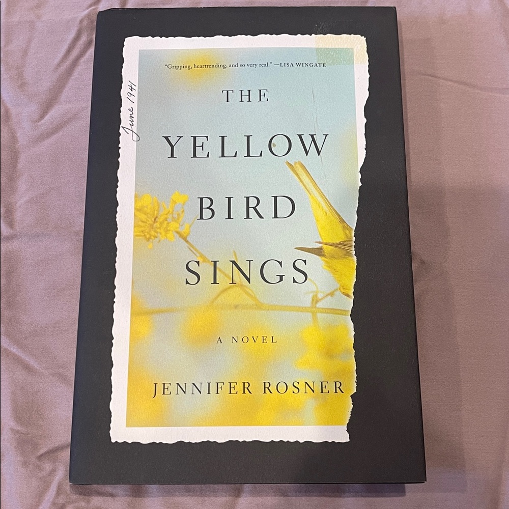 The Yellow Bird Sings Novel by Jennifer Rosner